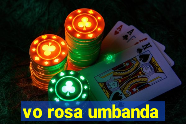 vo rosa umbanda